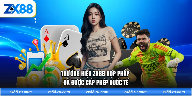 Thương hiệu ZX88 hợp pháp đã được cấp phép quốc tế